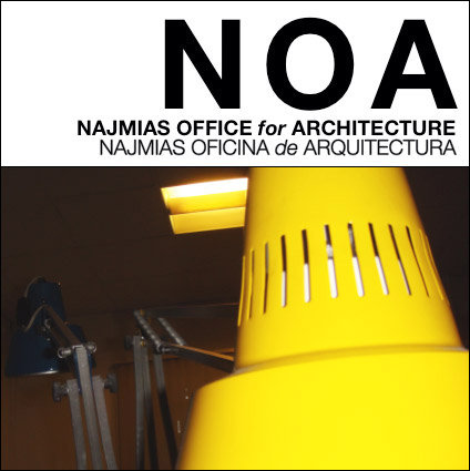 Najmias Office for Architecture [NOA] Najmias Oficina de Arquitectura
